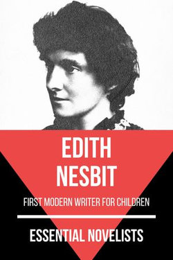 Essential Novelists - Edith Nesbit Essential Novelists - Edith Nesbit