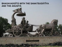 The Bhagavadgita with the Sanatsugatiya and the Anugita The Bhagavadgita with the Sanatsugatiya and the Anugita