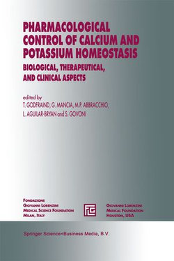Pharmacological Control of Calcium and Potassium Homeostasis Pharmacological Control of Calcium and Potassium Homeostasis