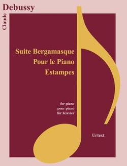 Suite Bergamasque, Pour le Piano, Estampes Suite Bergamasque, Pour le Piano, Estampes