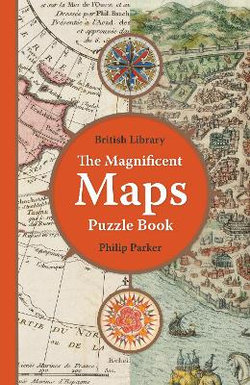The British Library Magnificent Maps Puzzle Book The British Library Magnificent Maps Puzzle Book