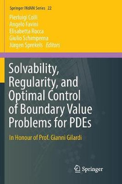 Solvability, Regularity, and Optimal Control of Boundary Value Problems for PDEs Solvability, Regularity, and Optimal Control of Boundary Value Problems for PDEs