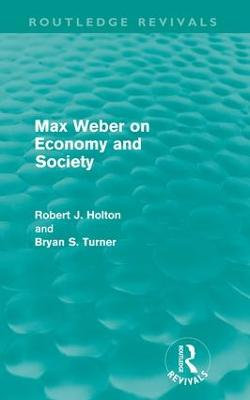 Max Weber on Economy and Society Max Weber on Economy and Society
