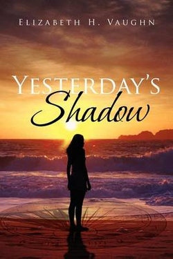 Yesterday's Shadow Yesterday's Shadow