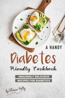A Handy Diabetes Friendly Cookbook A Handy Diabetes Friendly Cookbook