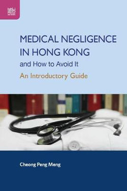 Medical Negligence in Hong Kong and How to Avoid It Medical Negligence in Hong Kong and How to Avoid It