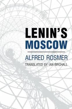 Lenin's Moscow Lenin's Moscow