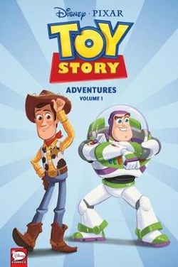 Disney·PIXAR Toy Story Adventures Volume 1 Disney·PIXAR Toy Story Adventures Volume 1