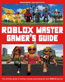 Roblox Master Gamers Guide Angus Robertson - 