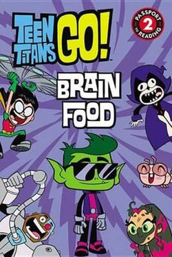 Teen Titans Go! - Brain Food Teen Titans Go! - Brain Food