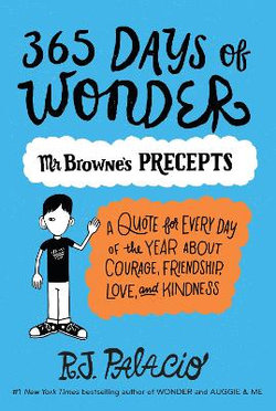 365 Days of Wonder: Mr. Browne's Precepts 365 Days of Wonder: Mr. Browne's Precepts