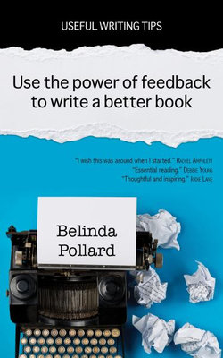 Use the Power of Feedback to Write a Better Book Use the Power of Feedback to Write a Better Book