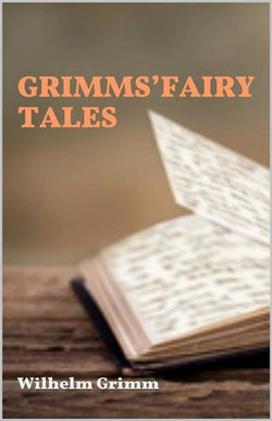 Grimms’ Fairy Tales Grimms’ Fairy Tales