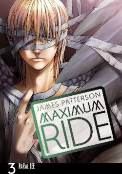 Maximum Ride: the Manga, Vol. 3 Maximum Ride: the Manga, Vol. 3