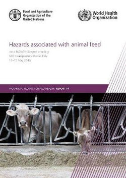 Hazards Associated with Animal Feed Hazards Associated with Animal Feed