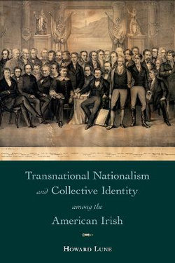 Transnational Nationalism and Collective Identity among the American Irish Transnational Nationalism and Collective Identity among the American Irish