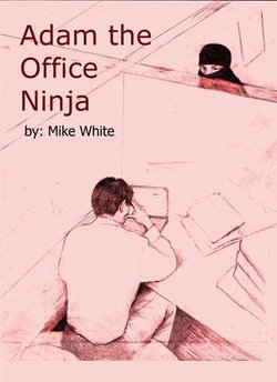 Adam The Office Ninja Adam The Office Ninja