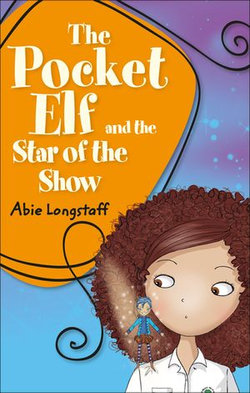 Reading Planet KS2 - The Pocket Elf and the Star of the Show - Level 3: Venus/Brown band Reading Planet KS2 - The Pocket Elf and the Star of the Show - Level 3: Venus/Brown band