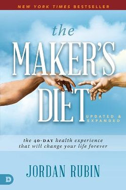 The Maker's Diet: Updated and Expanded The Maker's Diet: Updated and Expanded