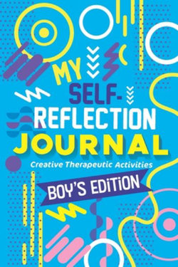My Self- Reflection Boys Journal My Self- Reflection Boys Journal