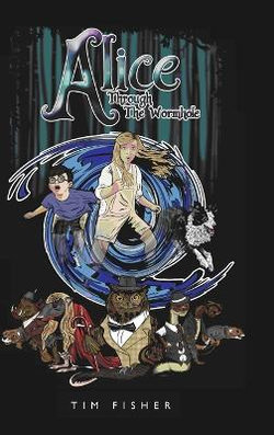 Alice Through the Wormhole Alice Through the Wormhole