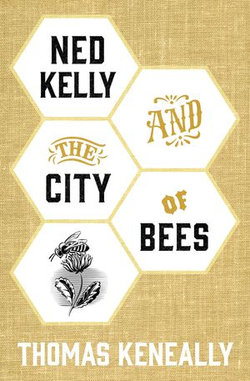 Ned Kelly and the City of Bees Ned Kelly and the City of Bees