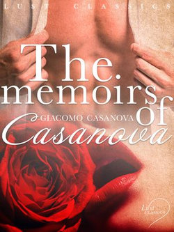 LUST Classics: The Memoirs of Casanova LUST Classics: The Memoirs of Casanova