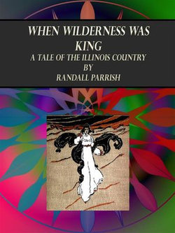 When Wilderness was King When Wilderness was King