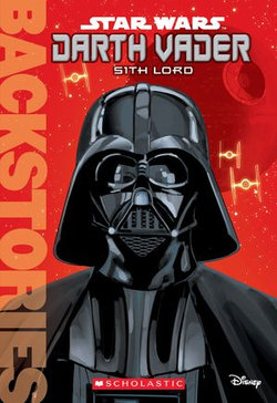 Darth Vader: Sith Lord (Backstories) Darth Vader: Sith Lord (Backstories)