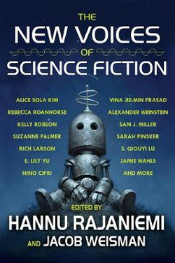 The New Voices of Science Fiction The New Voices of Science Fiction