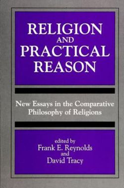 Religion and Practical Reason Religion and Practical Reason