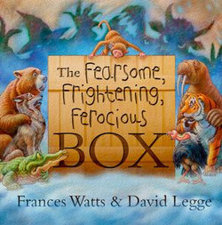 The Fearsome, Frightening, Ferocious Box The Fearsome, Frightening, Ferocious Box
