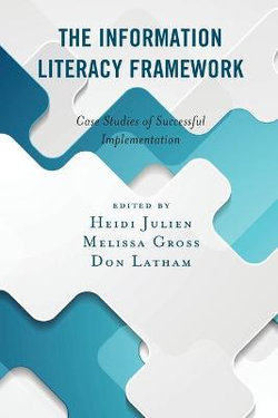 The Information Literacy Framework The Information Literacy Framework