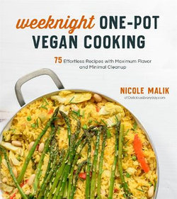 Weeknight One-Pot Vegan Cooking Weeknight One-Pot Vegan Cooking