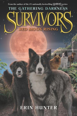 Survivors: the Gathering Darkness #4: Red Moon Rising Survivors: the Gathering Darkness #4: Red Moon Rising