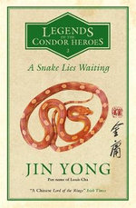 Legends of the Condor Heroes : A Snake Lies Waiting