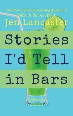 Stories I'd Tell in Bars Stories I'd Tell in Bars