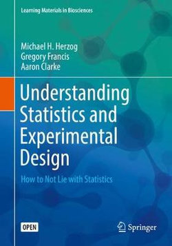 Understanding Statistics and Experimental Design Understanding Statistics and Experimental Design