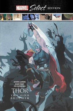 Thor: the God Butcher Marvel Select Edition Thor: the God Butcher Marvel Select Edition