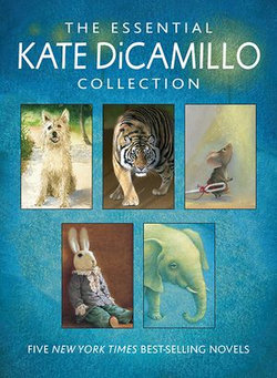 The Essential Kate DiCamillo Collection The Essential Kate DiCamillo Collection