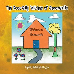 The Poor, Silly Witches of Snoozeville The Poor, Silly Witches of Snoozeville