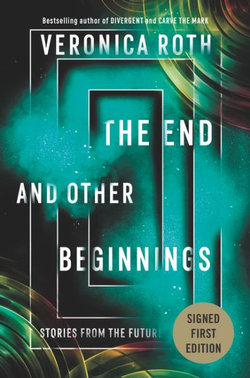 The End and Other Beginnings The End and Other Beginnings