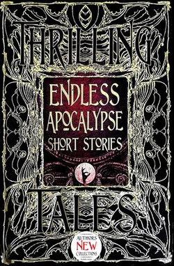 Endless Apocalypse Short Stories Endless Apocalypse Short Stories