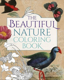 The Beautiful Nature Coloring Book The Beautiful Nature Coloring Book
