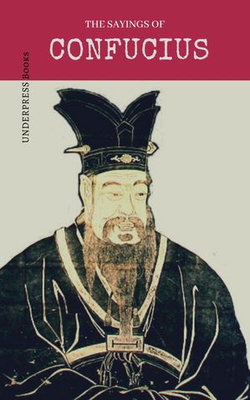 The Sayings Of Confucius The Sayings Of Confucius
