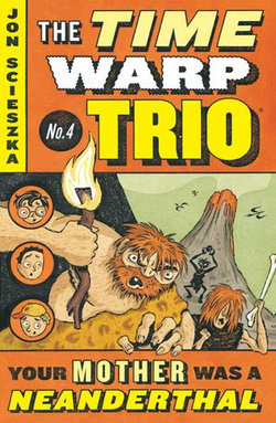 Your Mother Was a Neanderthal #4 Your Mother Was a Neanderthal #4