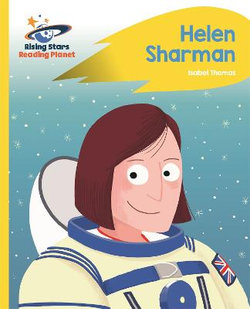 Reading Planet - Helen Sharman - Yellow: Rocket Phonics Reading Planet - Helen Sharman - Yellow: Rocket Phonics