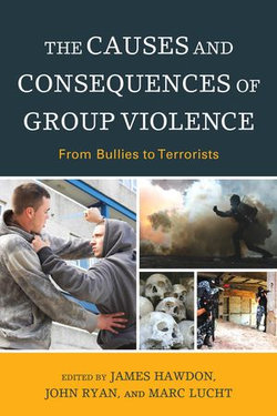 The Causes and Consequences of Group Violence The Causes and Consequences of Group Violence