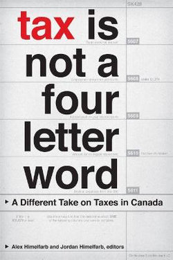 Tax Is Not a Four-Letter Word Tax Is Not a Four-Letter Word