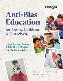 Anti-Bias Education for Young Children and Ourselves, Second Edition Anti-Bias Education for Young Children and Ourselves, Second Edition